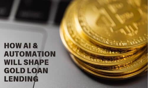 How AI & Automation Will Shape Gold Loan Lending