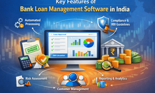Key Features Every Bank Loan Management Software Must Have in India
