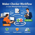 Maker-Checker Workflow in Loan Management Systems